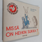 Tini Sauvo ym. : Mis-sä on Hei-kin suk-ka? - pikkukuva 1
