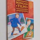 Tuula Kallioniemi : Bongaa tilhi, Tossavainen! - pikkukuva 1