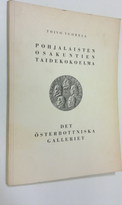 Toivo Vuorela : Pohjalaisten osakuntien taidekokoelma = D...