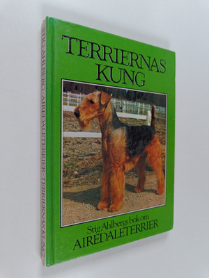 Stig Ahlberg : Terriernas kung : Stig Ahlbergs bok om air...