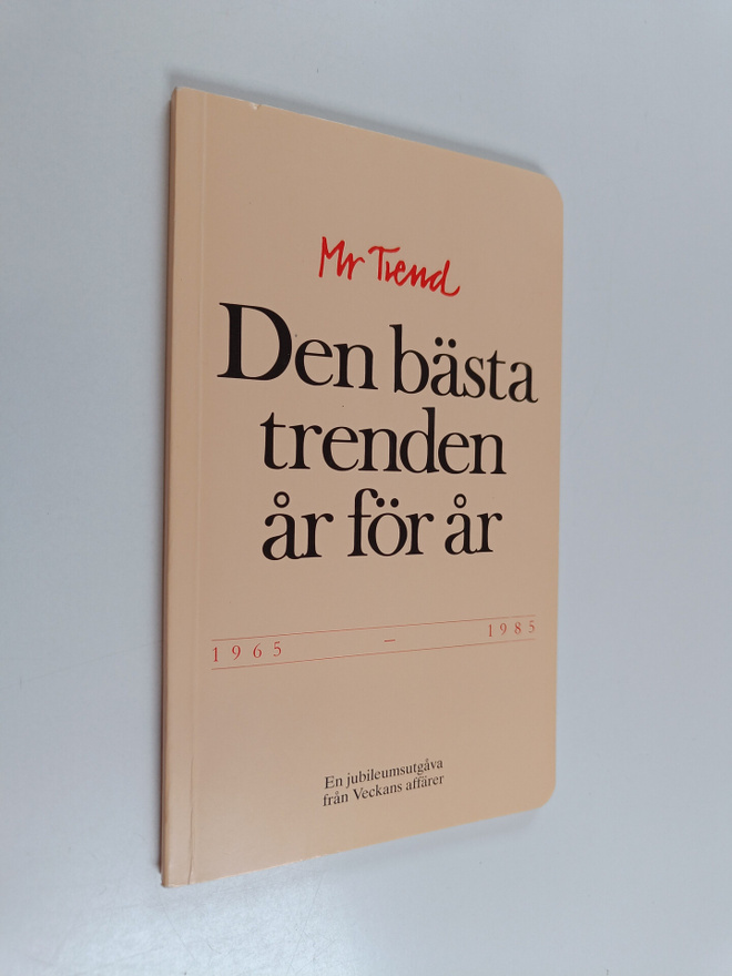 Bertil Torekull : Den bästa trenden år för år 1965-1985