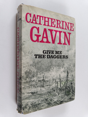 Catherine Gavin : Give me the daggers