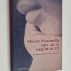 Merete Mazzarella : Den goda beröringen : om kropp, hälsa... - pikkukuva 1