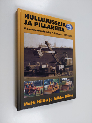 Matti Hiittu : Hullujusseja ja pillareita : maanrakennusk...
