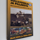 Matti Hiittu : Hullujusseja ja pillareita : maanrakennusk... - pikkukuva 1