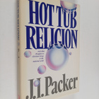 J. I. Packer : Hot Tub Religion - pikkukuva 1