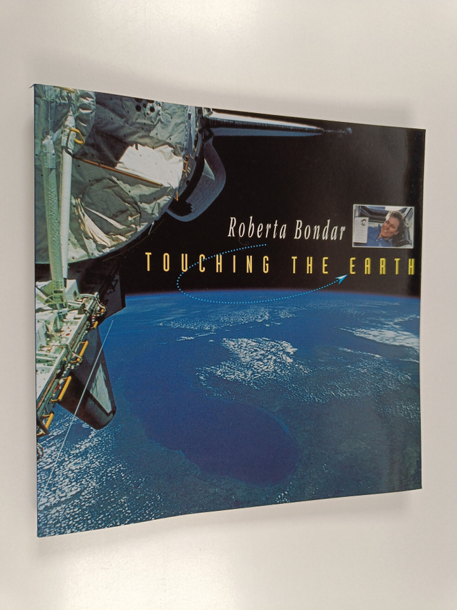 Roberta Bondar : Touching the Earth