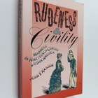 John F. Kasson : Rudeness and Civility - Manners in Ninet... - pikkukuva 1