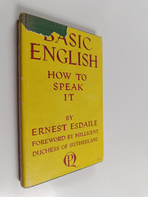 Ernest Esdaile : Basic English : how to speak it