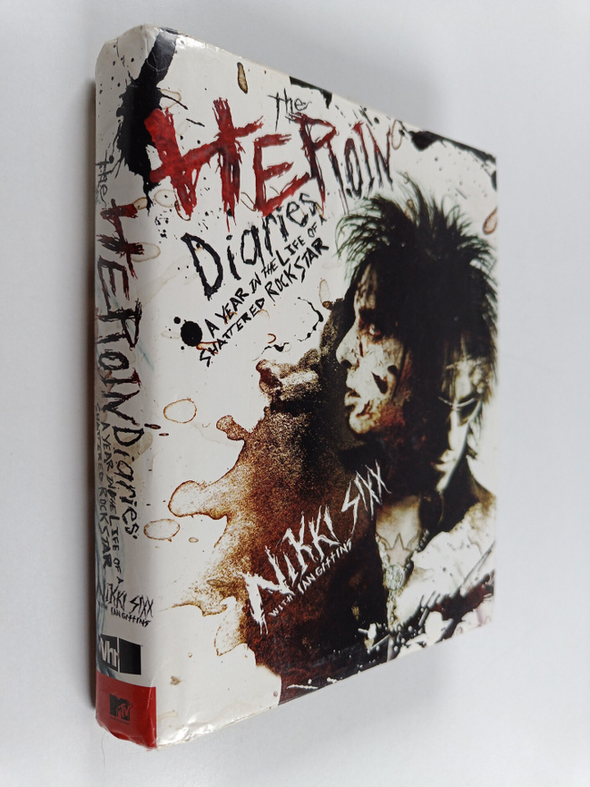 Nikki Sixx ym. : The Heroin Diaries - A Year in the Life ...