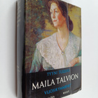 Tyyni Tuulio : Maila Talvion vuosikymmenet 2 : Jälkimmäin... - pikkukuva 1
