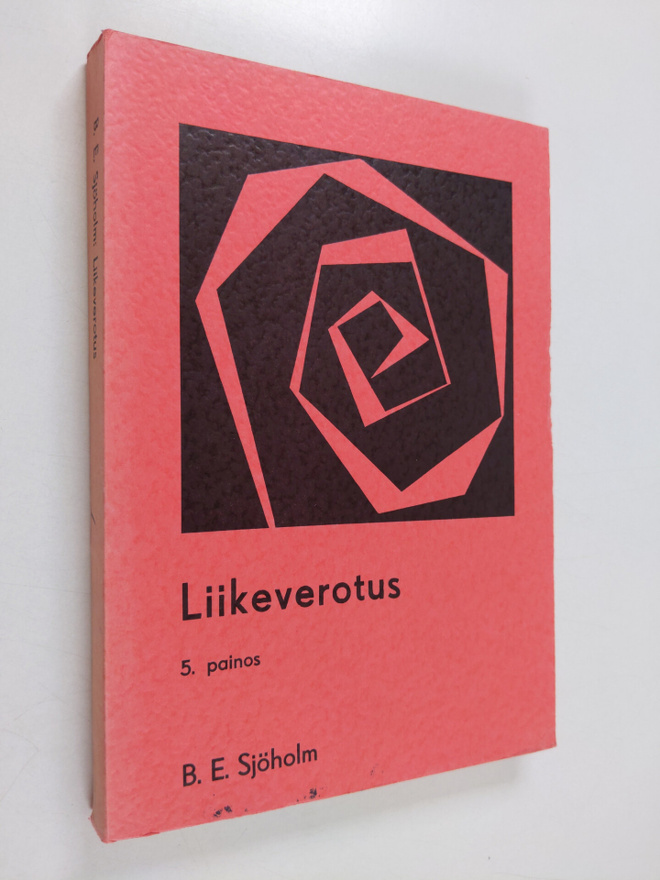 Bror-Erik Sjöholm : Liikeverotus : Käsikirja tulo- ja oma...