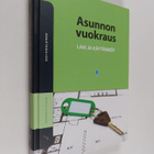 Essi Rikalainen : Asunnon vuokraus : laki ja käytännöt - pikkukuva 1