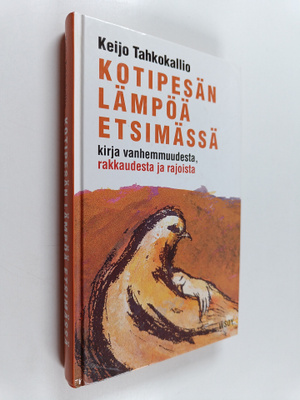 Keijo Tahkokallio : Kotipesän lämpöä etsimässä : kirja va...