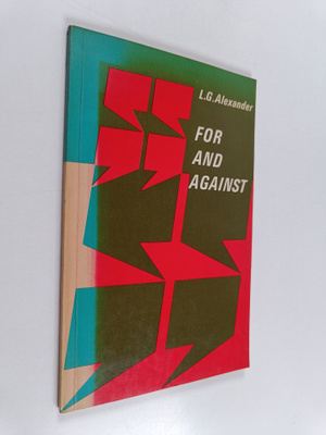 L. G. Alexander : For and against