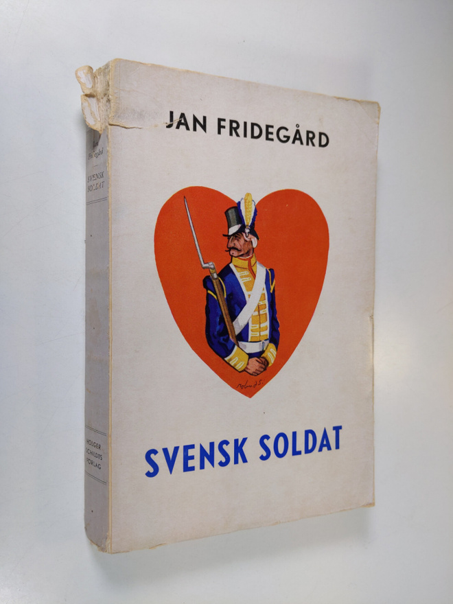 Jan Fridegård : Svensk soldat