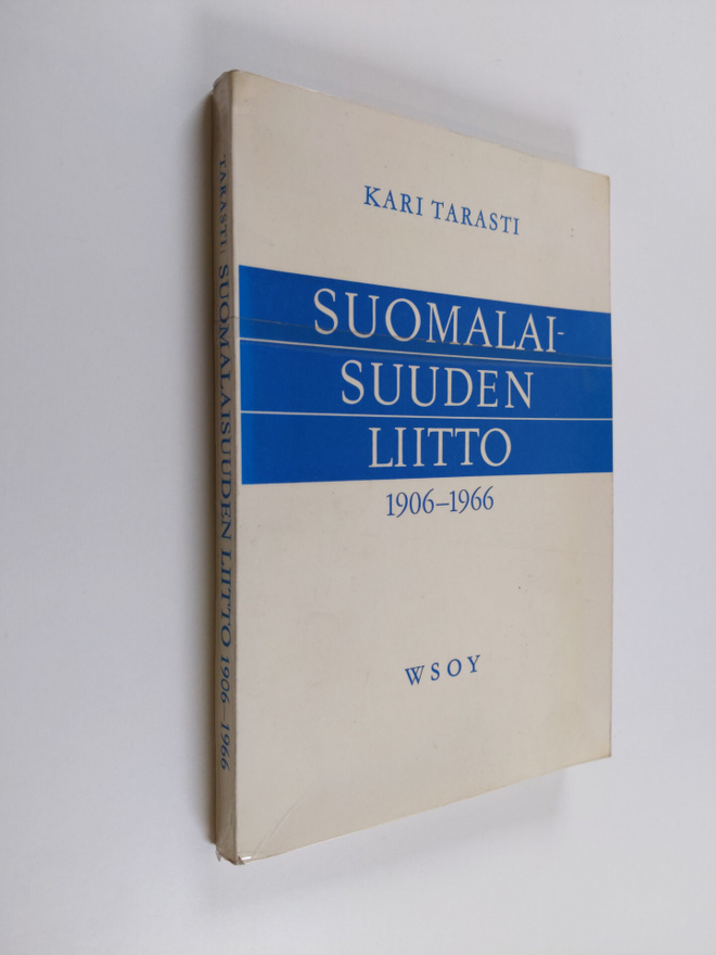 Kari Tarasti : Suomalaisuuden liitto 1906-1966