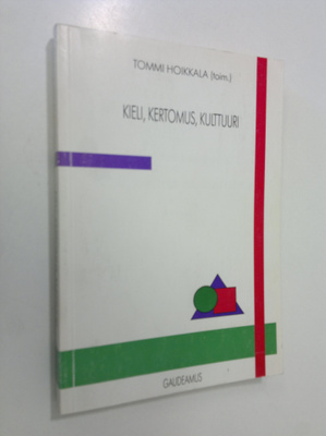Tommi Hoikkala : Kieli, kertomus, kulttuuri