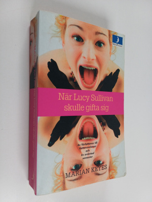 Marian Keyes : När Lucy Sullivan skulle gifta sig