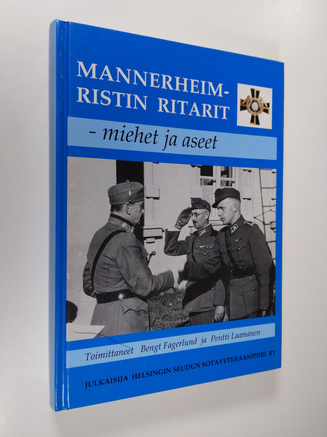 Bengt Fagerlund : Mannerheim-ristin ritarit : miehet ja a...