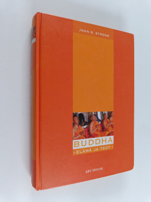 John S. Strong : Buddha : elämä ja teot