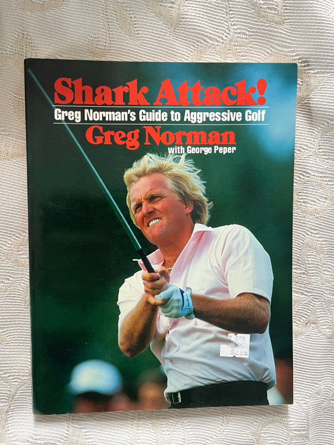 Shark Attack!: Greg Norman's Guide to Aggressive Golf