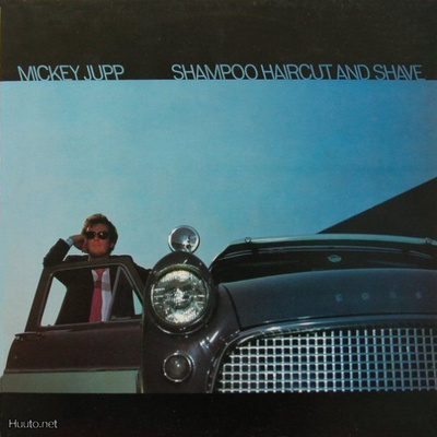 MICKEY JUPP :: SHAMPOO HAIRCUT AND SHAVE :: VINYYLI LP  1983