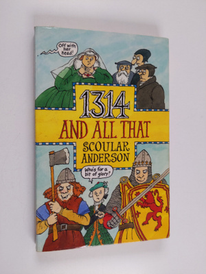 Scoular Anderson : 1314 and All That