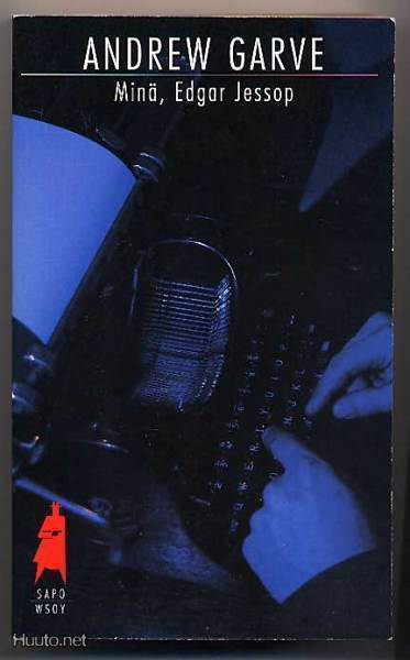 Garve, Andrew: Minä, Edgar Jessop (Sapo #25; 1994)