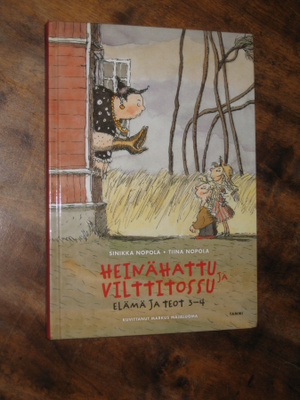 Heinähattu ja Vilttitossu : elämä ja teot 3-4