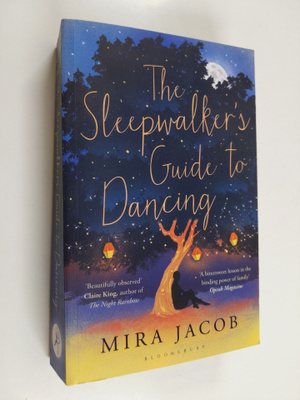 Mira Jacob : The Sleepwalker's Guide to Dancing - A Novel
