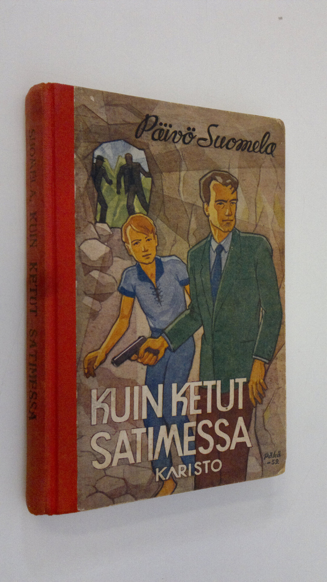 Päivö Suomela : Kuin ketut satimessa : seikkailukertomus ...
