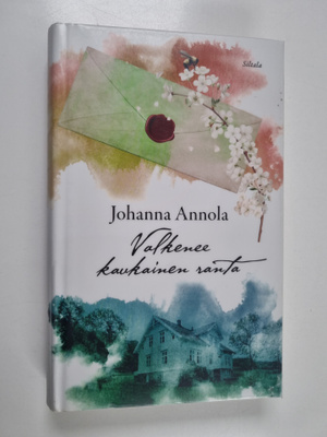Johanna Annola : Valkenee kaukainen ranta