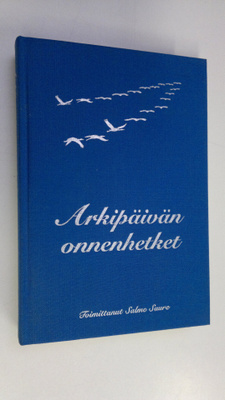Salme (toim.) Saure : Arkipäivän onnenhetket : kirjakerho...
