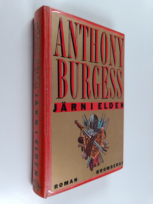 Anthony Burgess : Järn i elden