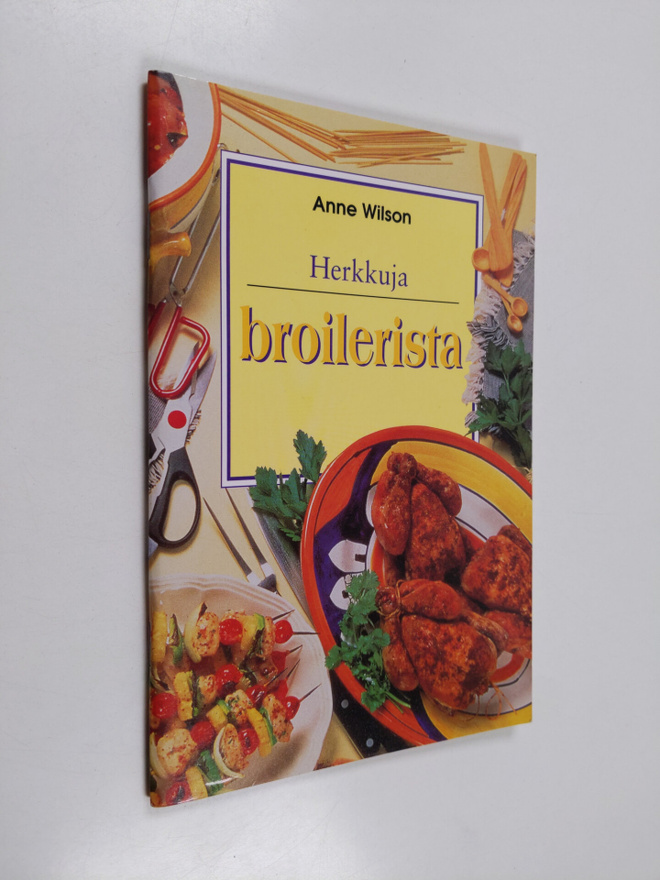Anne Wilson : Herkkuja broilerista
