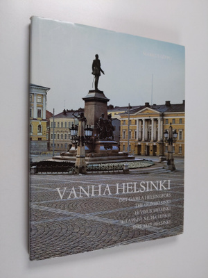 Markus Leppo : Vanha Helsinki = Det gamla Helsingfors = T...