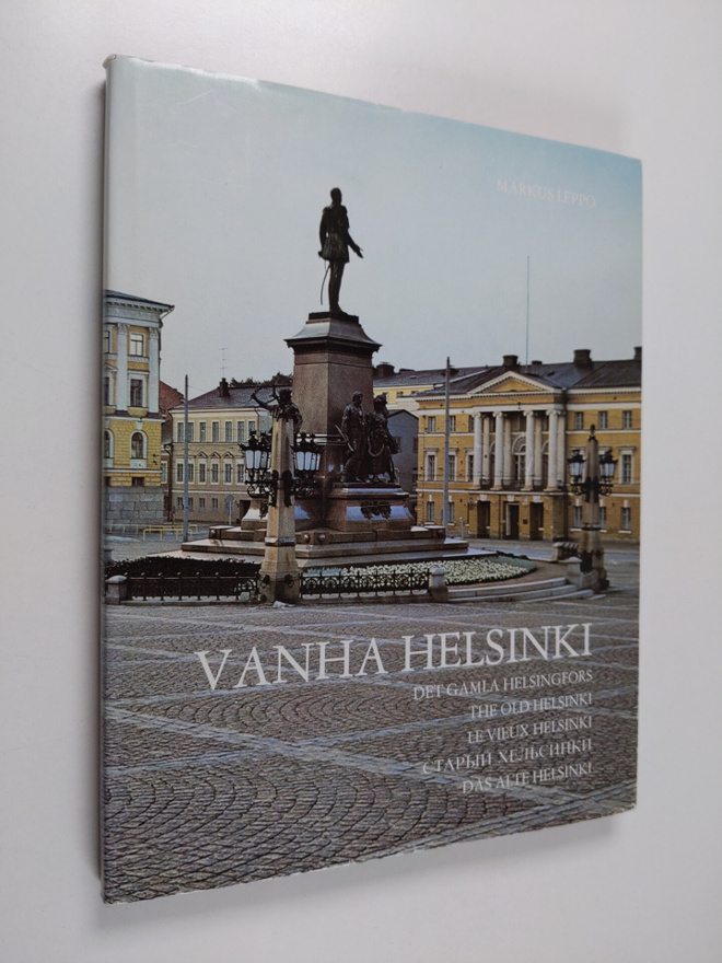 Markus Leppo : Vanha Helsinki = Det gamla Helsingfors = T...