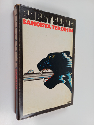Bobby Seale : Sanoista tekoihin