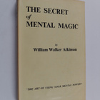 William Walker Atkinson : The secret of mental magic - pikkukuva 1