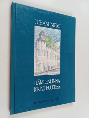 Juhani Niemi : Hämeenlinna kirjallisuudessa 1939-1989