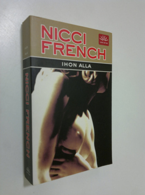 Nicci French : Ihon alla