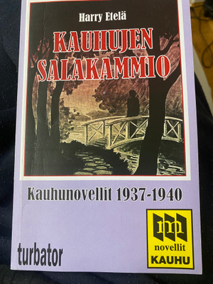 Harry Etelä: Kauhujen salalammio. Kauhunovellit 1937-1940