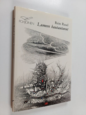 Rein Raud : Lumeen hautautunut : runoja