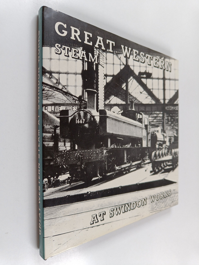 Brian Morrison : Great Western Steam at Swindon works