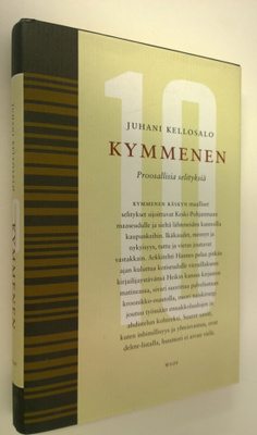 Juhani Kellosalo : Kymmenen : proosallisia selityksiä
