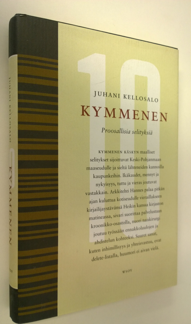 Juhani Kellosalo : Kymmenen : proosallisia selityksiä