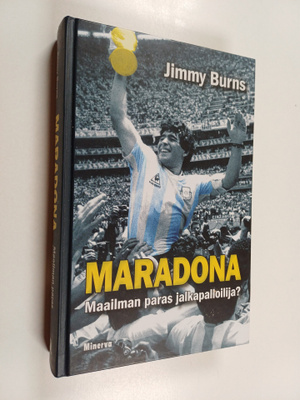Jimmy Burns : Maradona : maailman paras jalkapalloilija