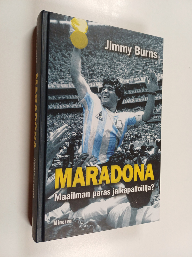 Jimmy Burns : Maradona : maailman paras jalkapalloilija