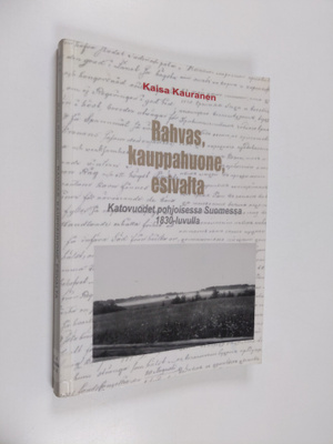 Kaisa Kauranen : Rahvas, kauppahuone, esivalta : katovuod...